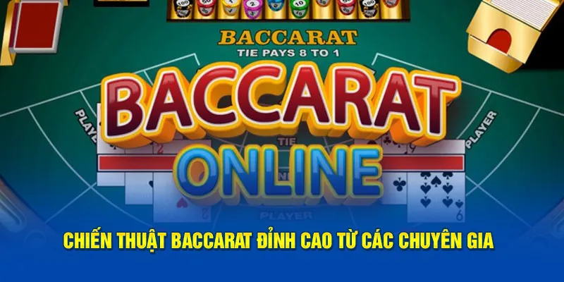 Chiến thuật Baccarat đỉnh cao từ các chuyên gia 