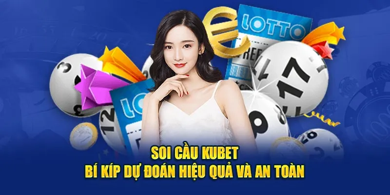 soi cầu Kubet